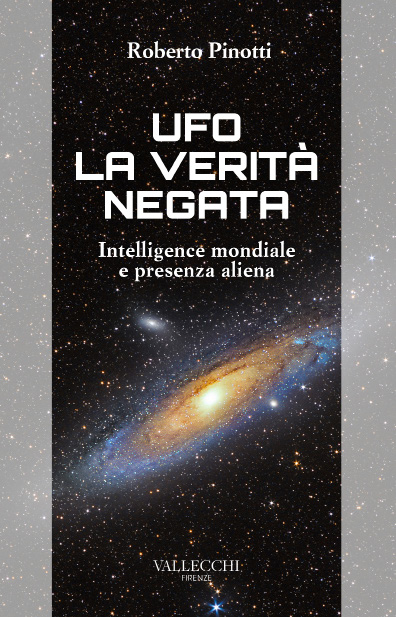 UFO LA VERITÀ NEGATA – Intelligence mondiale e presenza aliena