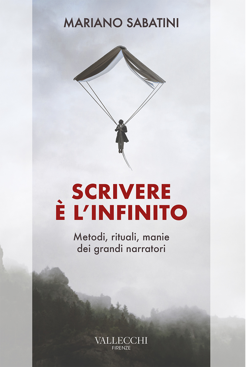 SCRIVERE È L’INFINITO – Tecniche, rituali, manie dei grandi narratori