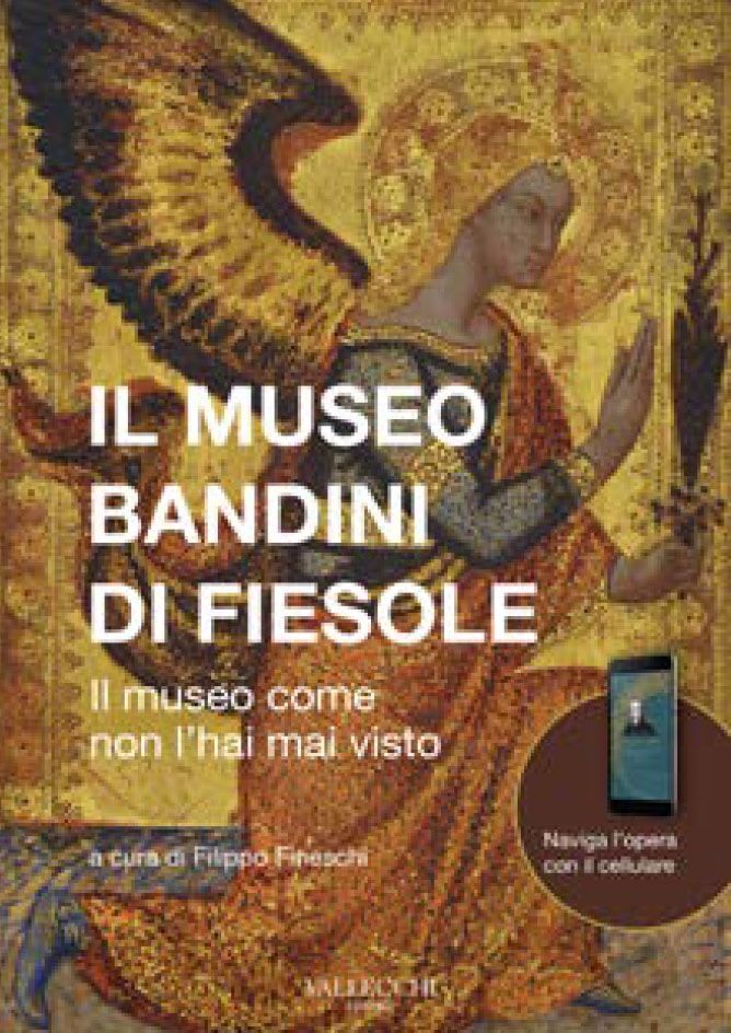 IL MUSEO BANDINI DI FIESOLE – Il museo come non l’hai mai visto